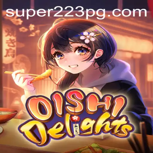 Descubra os Encantos de OishiDelights: Uma Experiência de Jogo com Super223